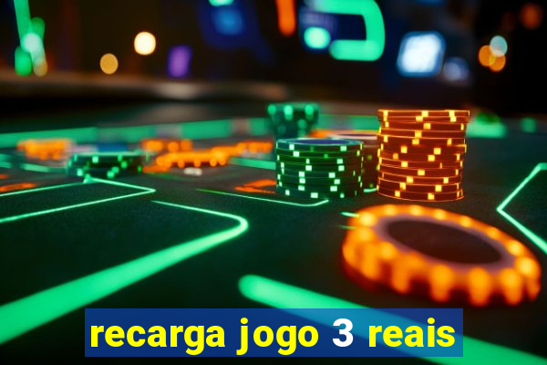 recarga jogo 3 reais